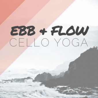 Ebb and Flow - Cello Yoga (Download)
